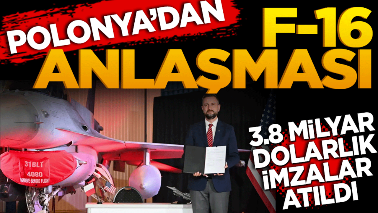 Polonya’dan F-16 anlaşması! 3.8 milyar dolar değerinde sözleşme imzaladı