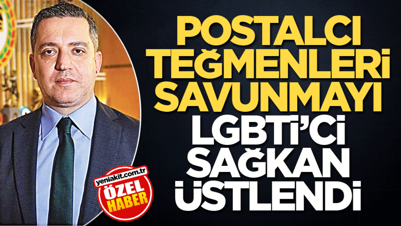 Postalcı teğmenleri savunmayı LGBTİ’ci Sağkan üstlendi