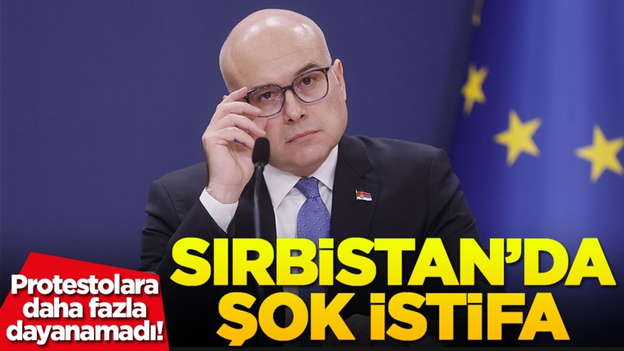 Protestolara daha fazla dayanamadı! Sırbistan'da şok istifa