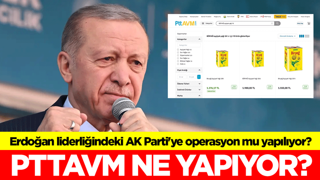 PTTAVM ne yapıyor? Başkan Erdoğan liderliğindeki AK Parti'ye operasyon mu yapılıyor?