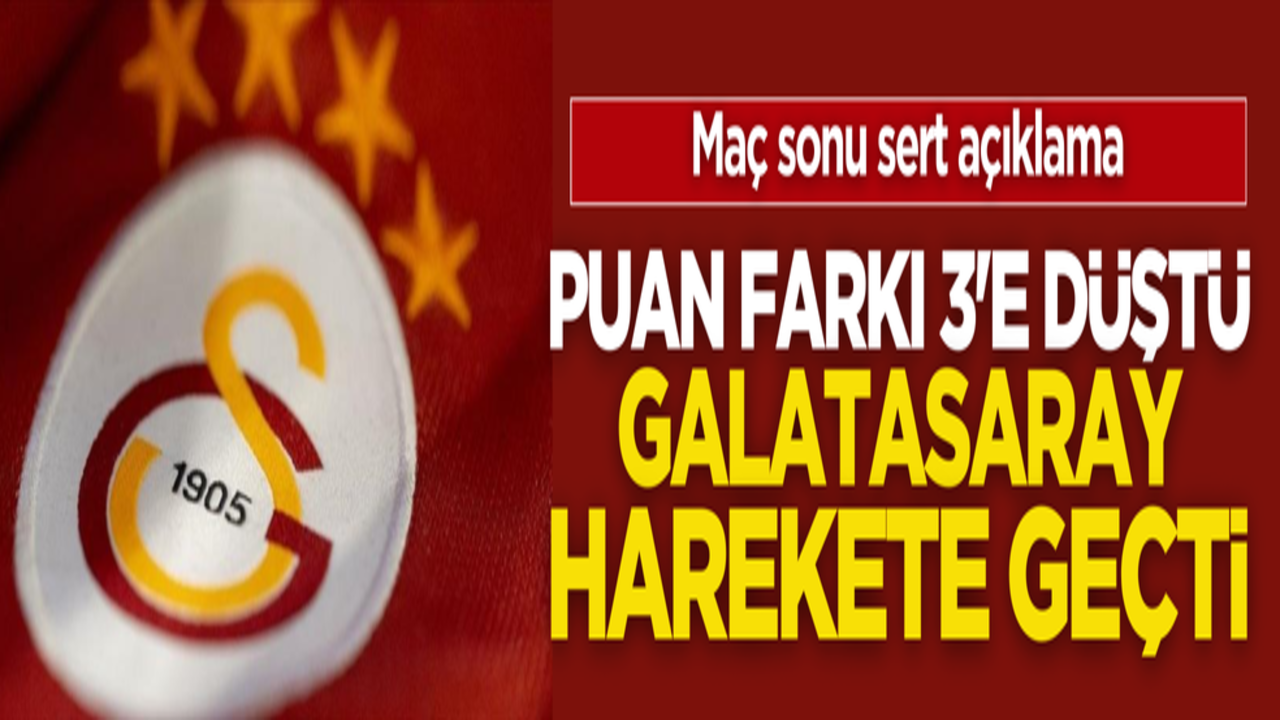 Puan farkı 3’e düştü, Galatasaray harekete geçti! Maç sonu sert açıklama