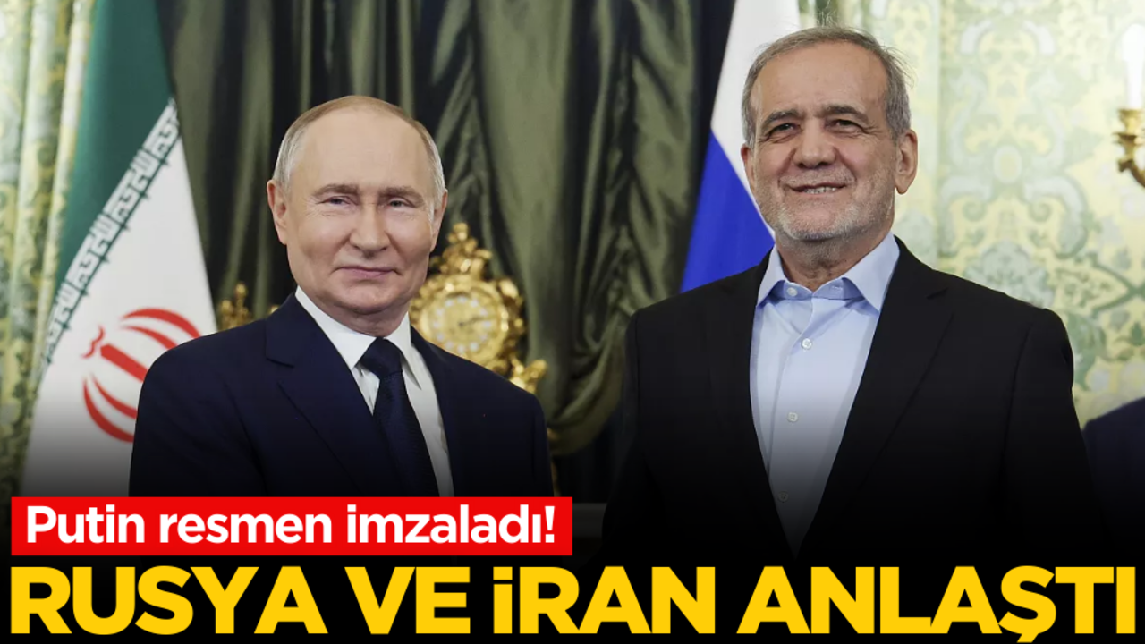 Putin resmen imzaladı! Rusya ve İran anlaştı