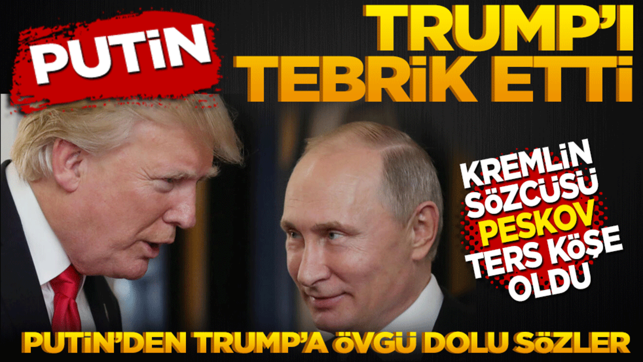 Putin Trump'ı tebrik etti! Putin’den Trump’a övgü dolu sözler… Peskov ters köşe oldu