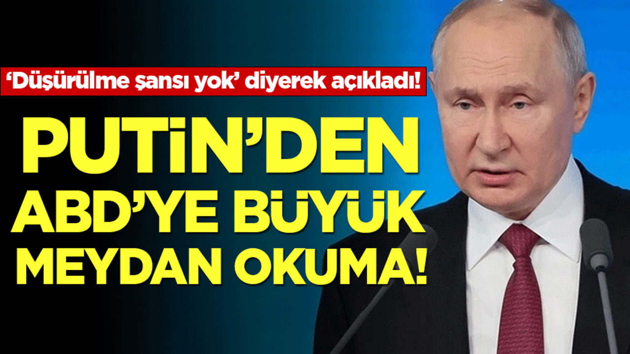 Putin'den ABD'ye büyük meydan okuma! ‘Düşürülme şansı yok’ diyerek açıkladı!