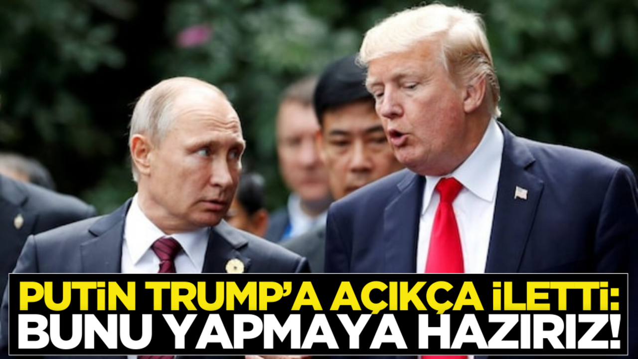 Putin’den flaş Trump sözleri: Bunu yapmaya hazırız!