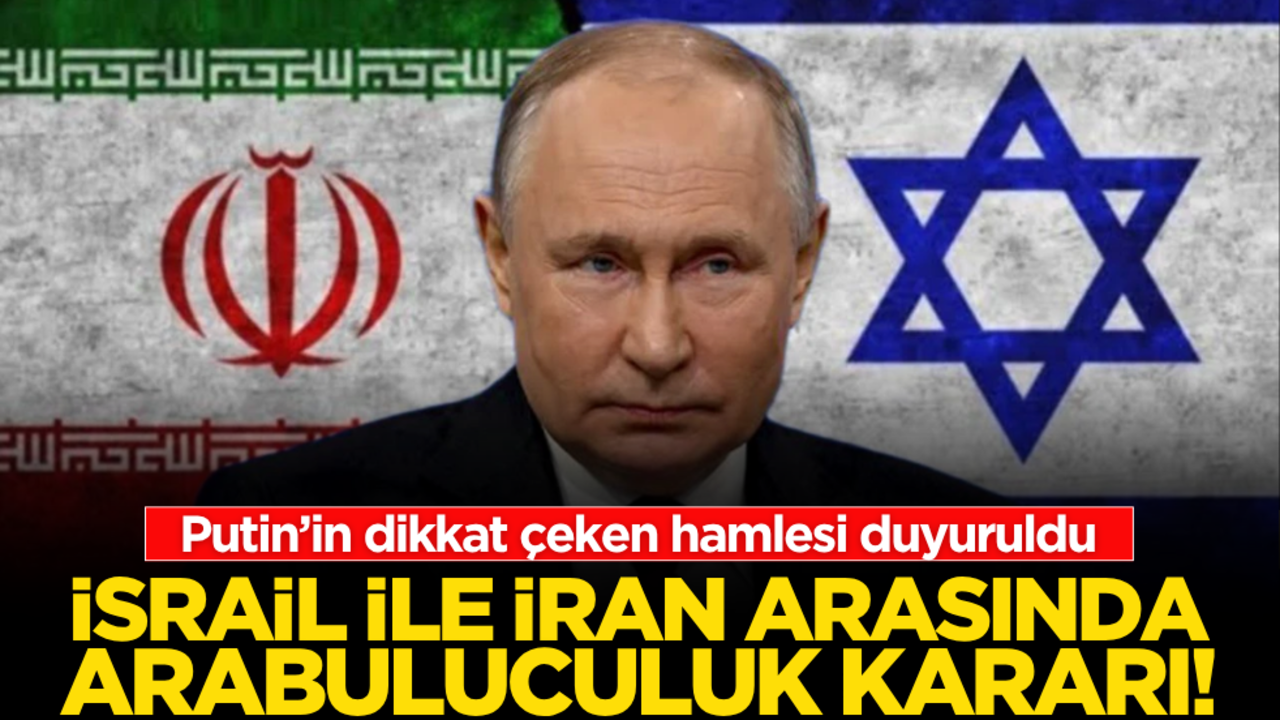 Putin’den İsrail ile İran arasında arabuluculuk kararı!