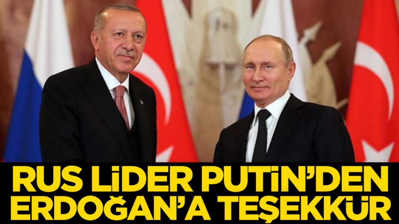 Putin’den son dakika Erdoğan açıklaması!