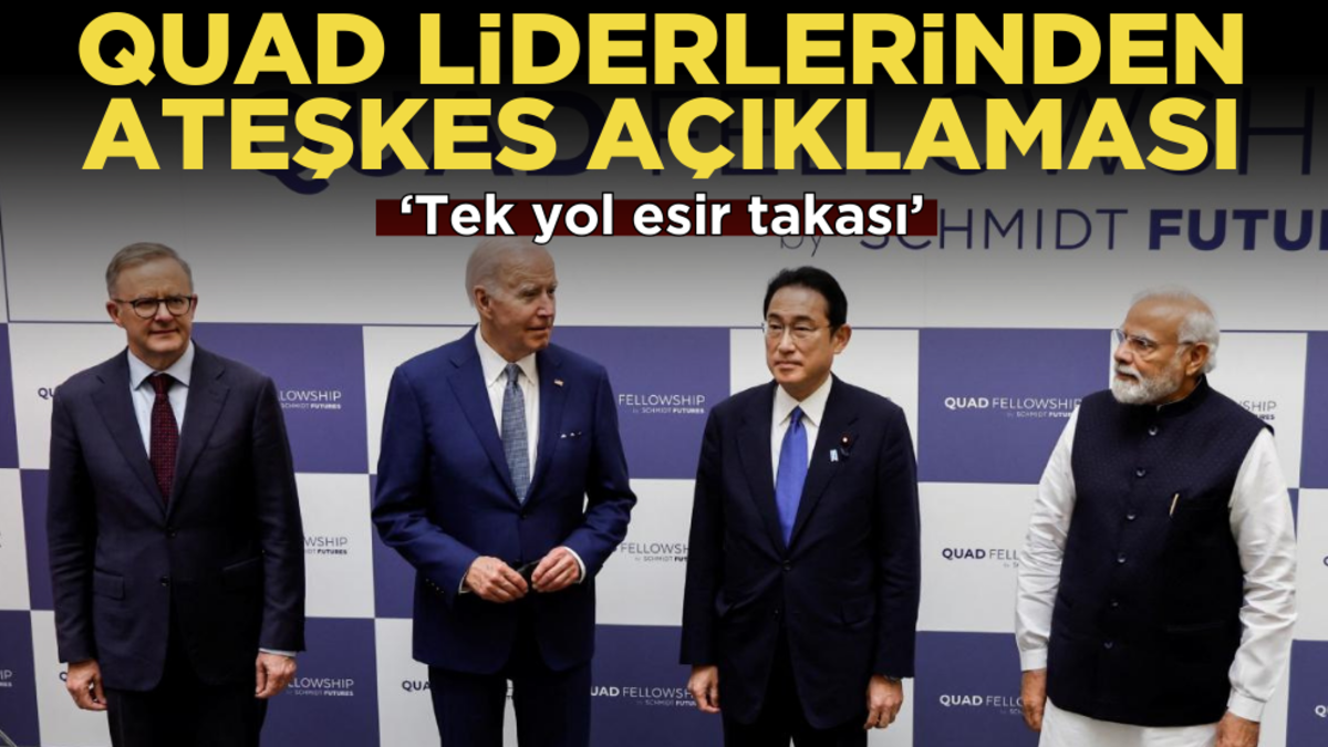 QUAD liderlerinden ‘Ateşkes’ açıklaması!