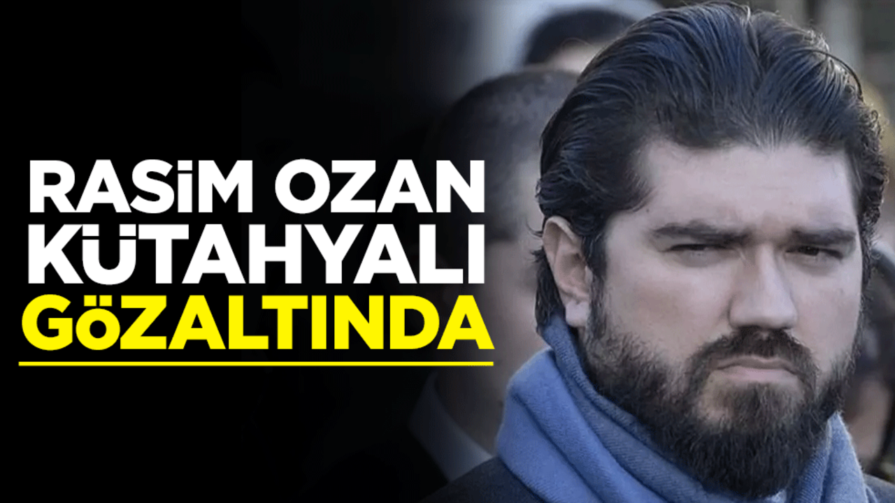 Rasim Ozan Kütahyalı gözaltına alındı