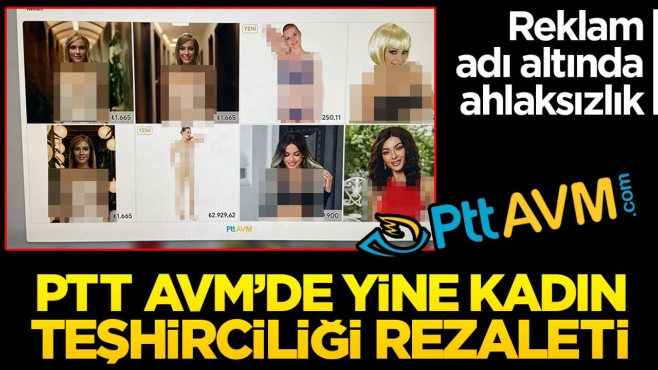 Reklam adı altında ahlaksızlık! PTT AVM’de yine kadın teşhirciliği rezaleti