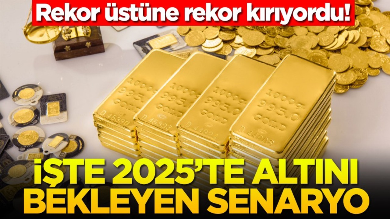 Rekor üstüne rekor kırıyordu! İşte 2025'te altını bekleyen senaryo