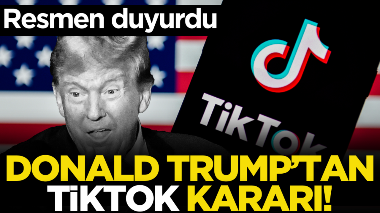 Resmen duyurdu! Trump’tan TikTok kararı