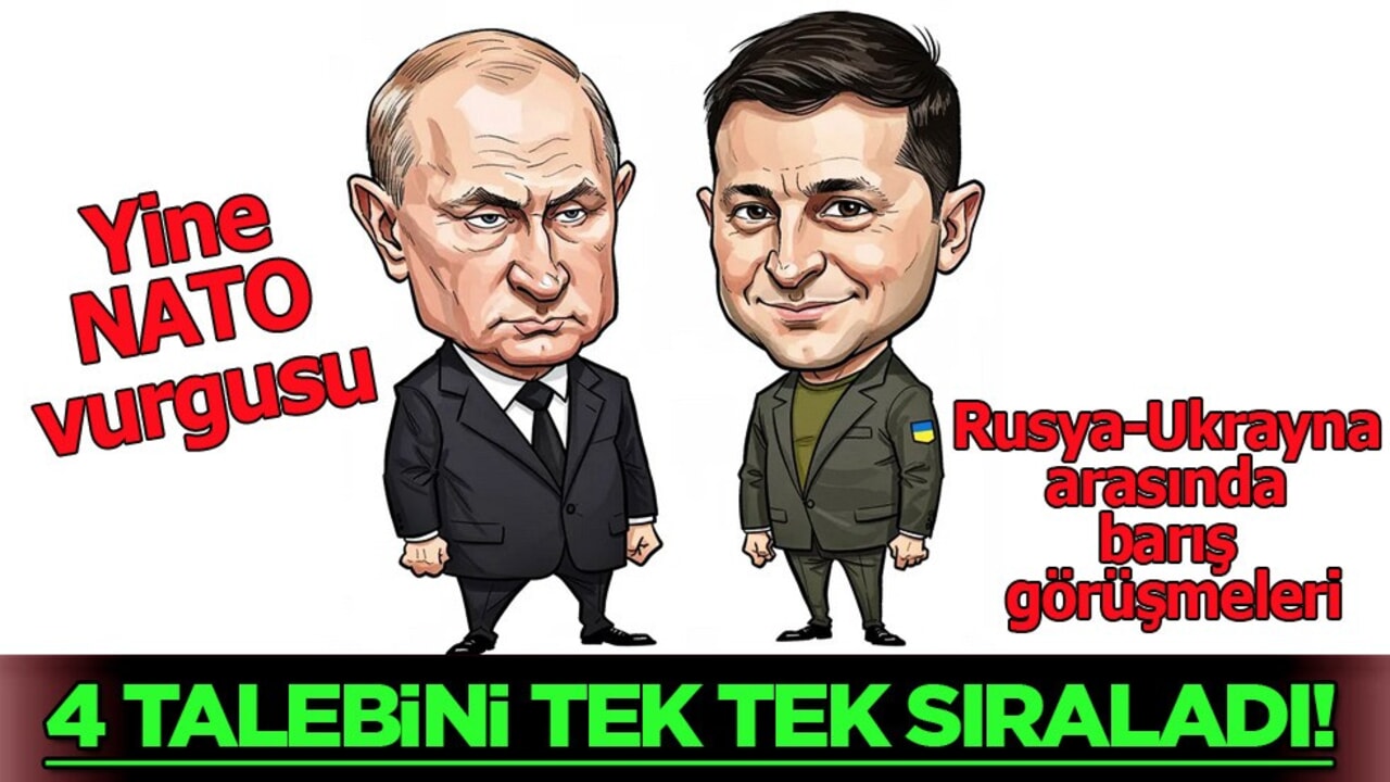 Reuters: Putin'in barış için Ukrayna'dan 4 talebi var... Avrupa'da damga vurdu