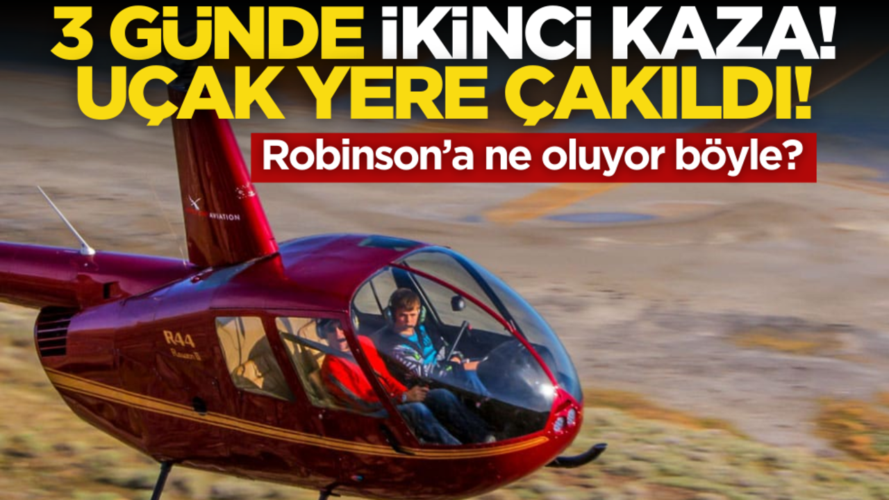 Robinson’a ne oluyor? 3 günde ikinci kaza! Uçak yere çakıldı