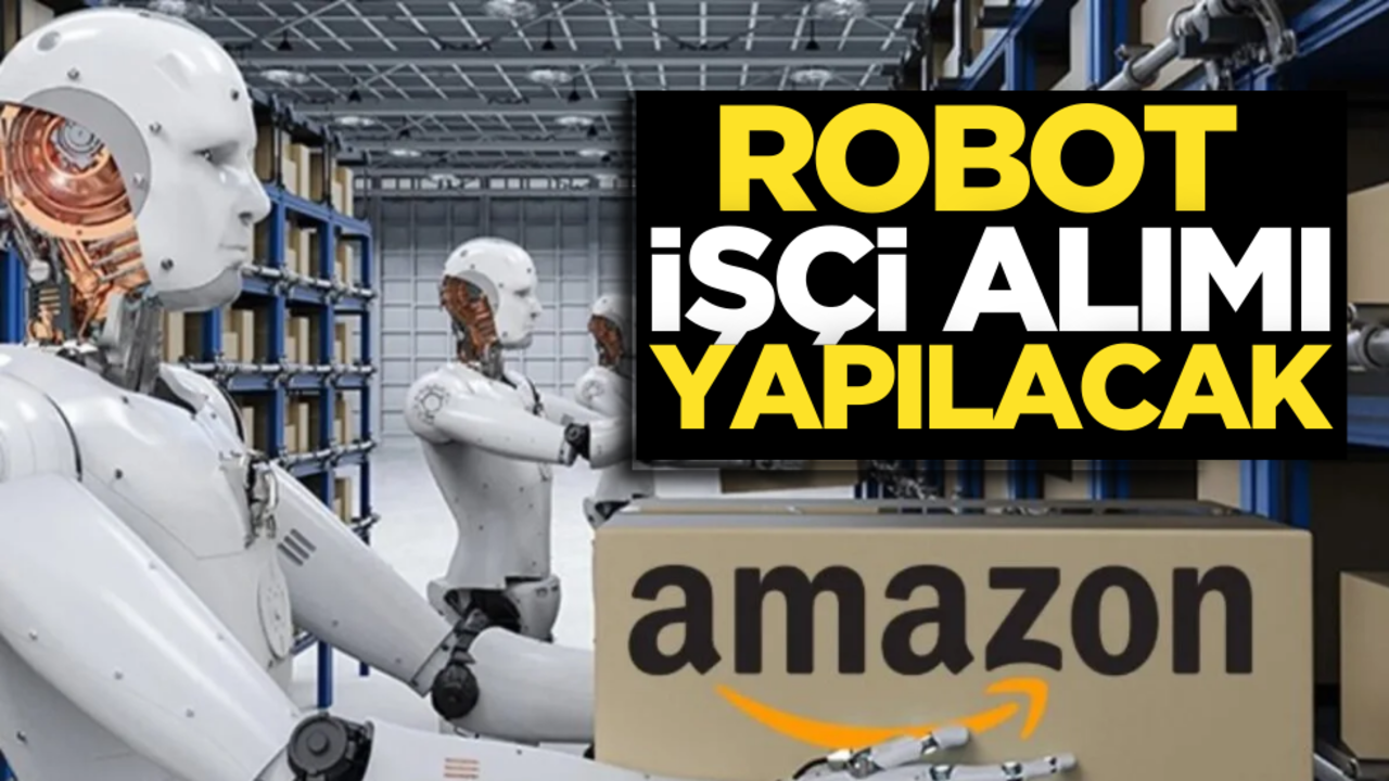 Robot işçi alımı yapılacak