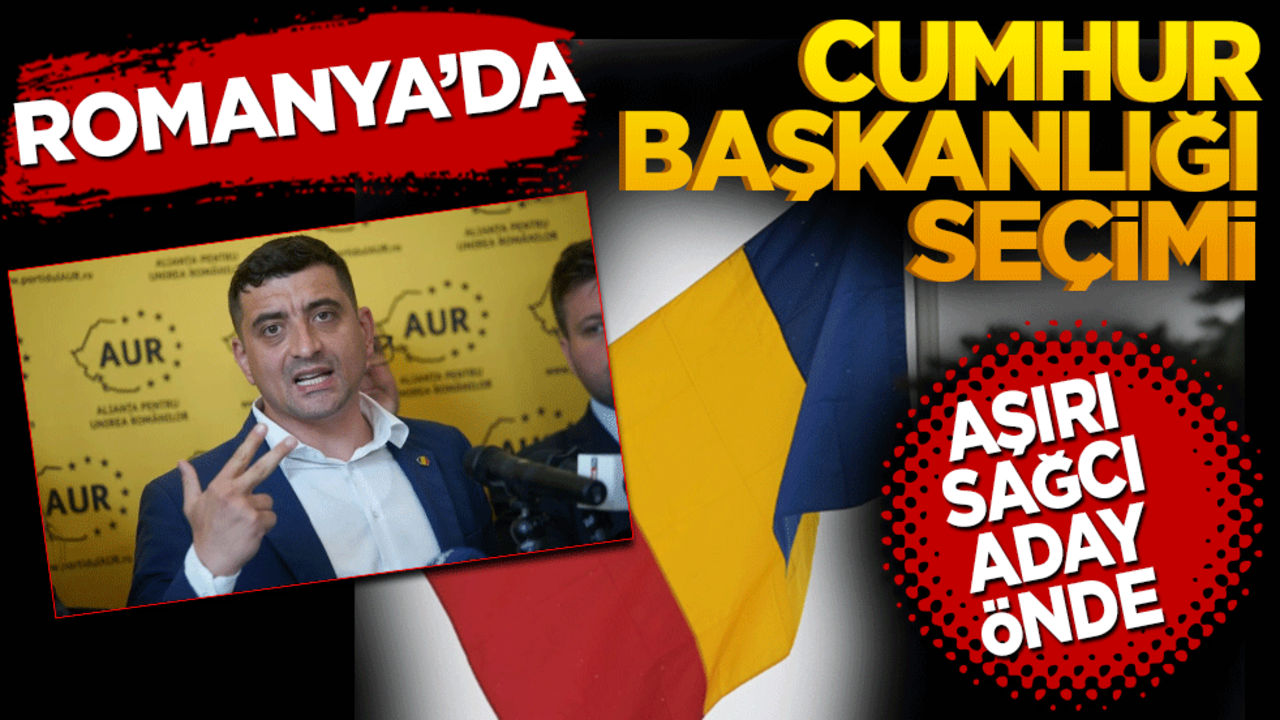 Romanya'da aşırı sağcı aday önde