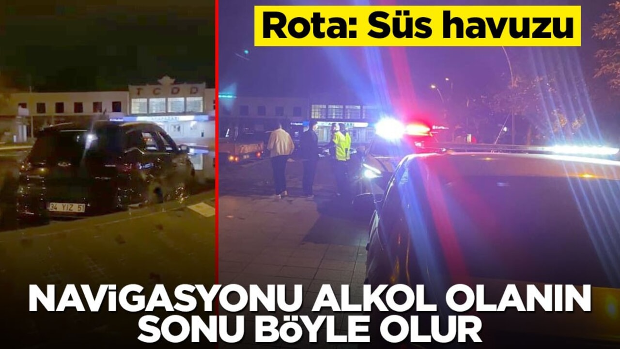 Rota: Süs havuzu! Navigasyonu alkol olanın sonu böyle olur
