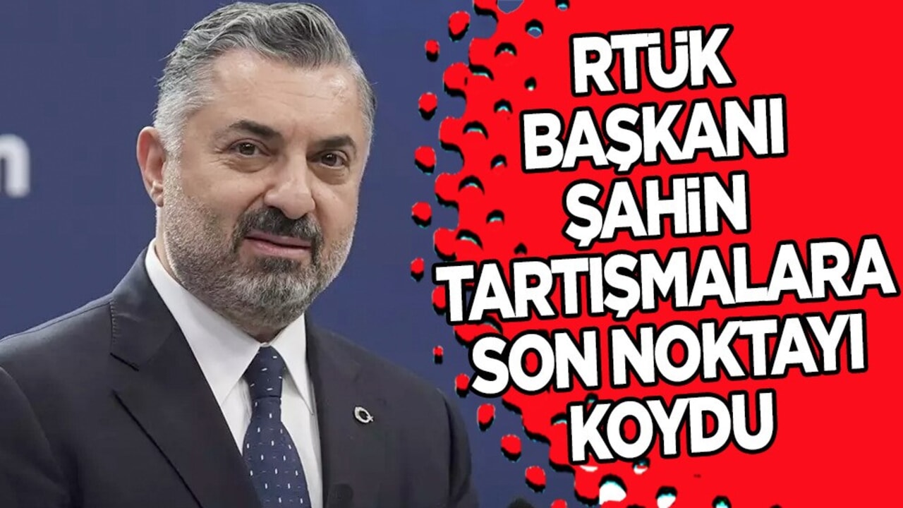 RTÜK Başkanı Şahin'den Halk TV, Tele 1 ve Sözcü TV cezalarına ilişkin açıklama