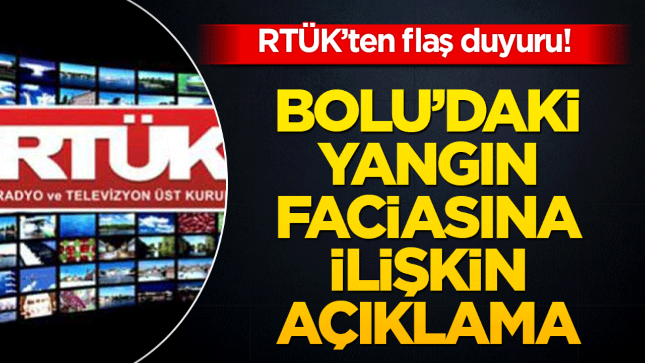 RTÜK’ten Bolu’daki yangın faciasına ilişkin uyarı!