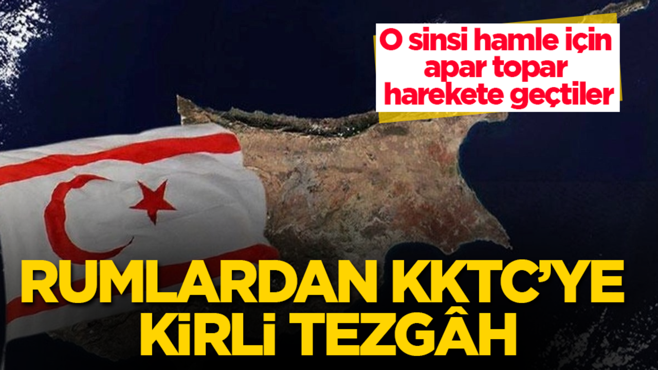 Rumlardan KKTC'ye kirli tezgâh! O sinsi hamle için apar topar harekete geçtiler