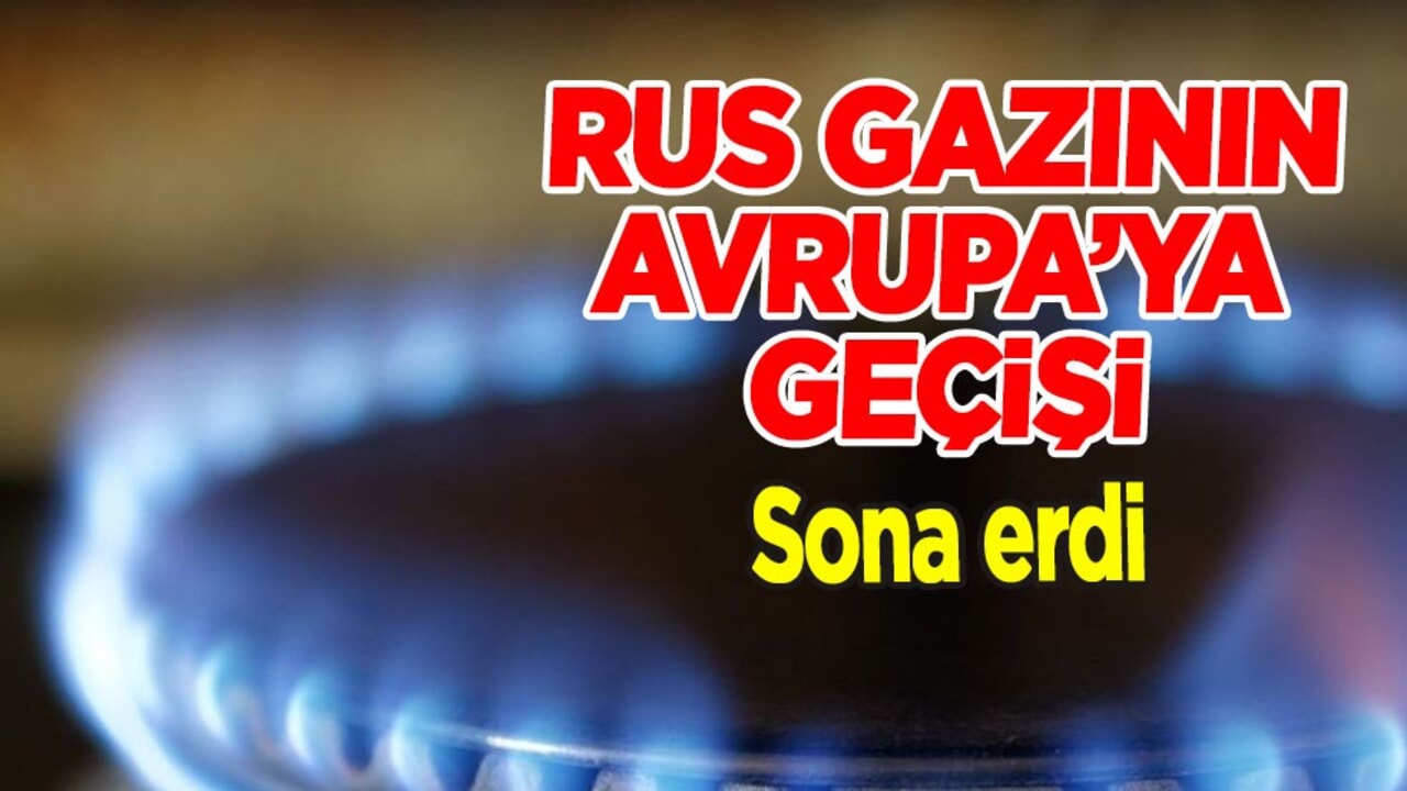 Rus gazı: Avrupa’ya geçişi sona erdi! Moskova'ya 'Ya Herro ya Merro'! AB planlıyor 