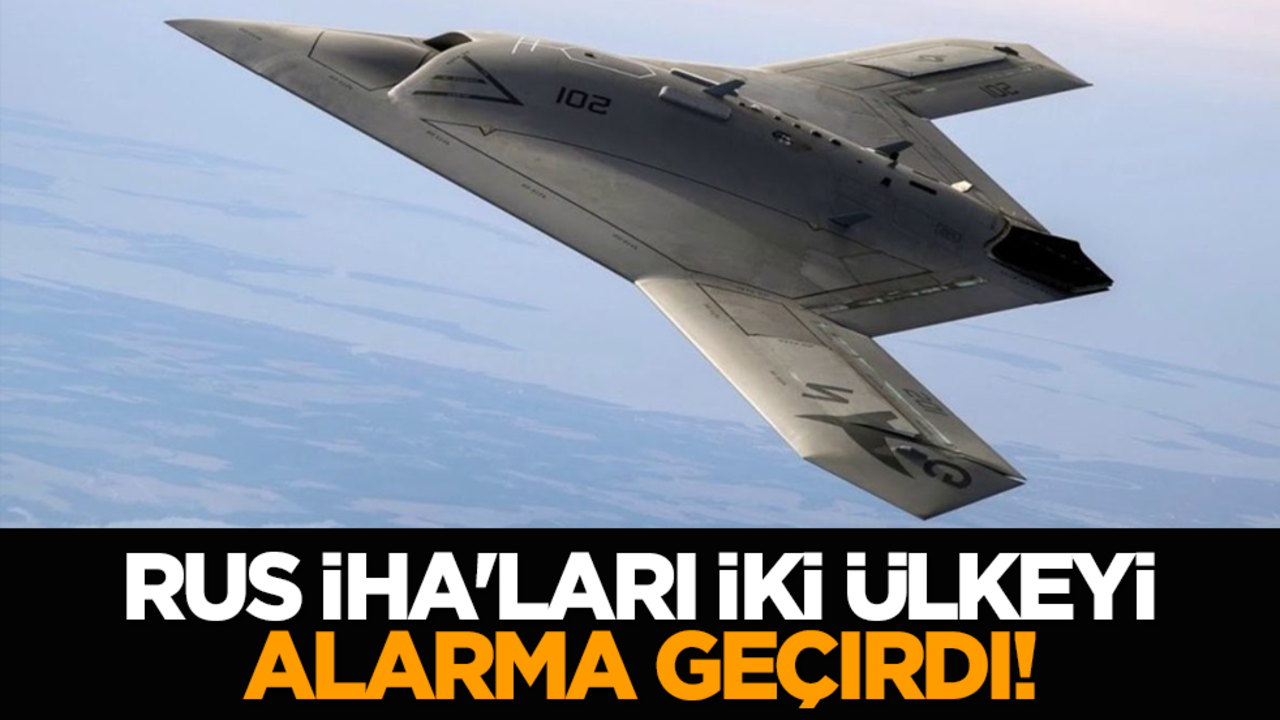 Rus İHA'ları iki ülkeyi alarma geçirdi!