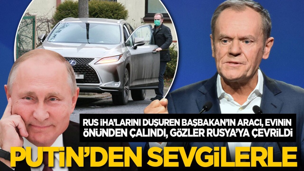 Rus İHA’larını düşüren Başbakan’ın aracı evinin önünden kayboldu, gözler Rusya’ya çevrildi: Putin’den sevgilerle!