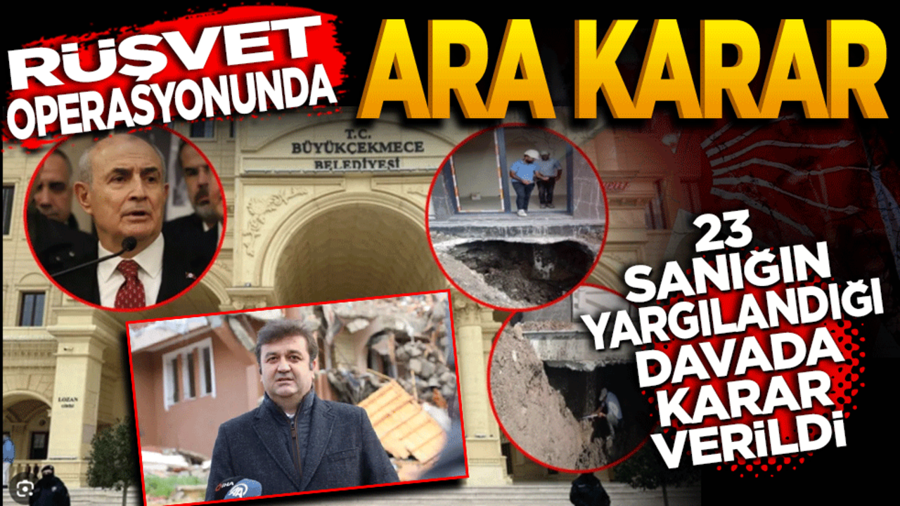 Rüşvet operasyonunda ara karar! 23 sanığın yargılandığı davada ara karar verildi
