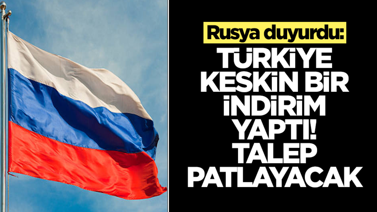 Rusya duyurdu: Türkiye keskin bir indirim yaptı, talep patlayacak