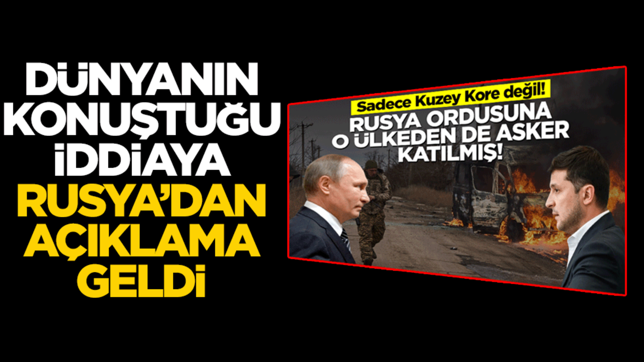 Rusya gündemi sallayan iddiaları yalanladı