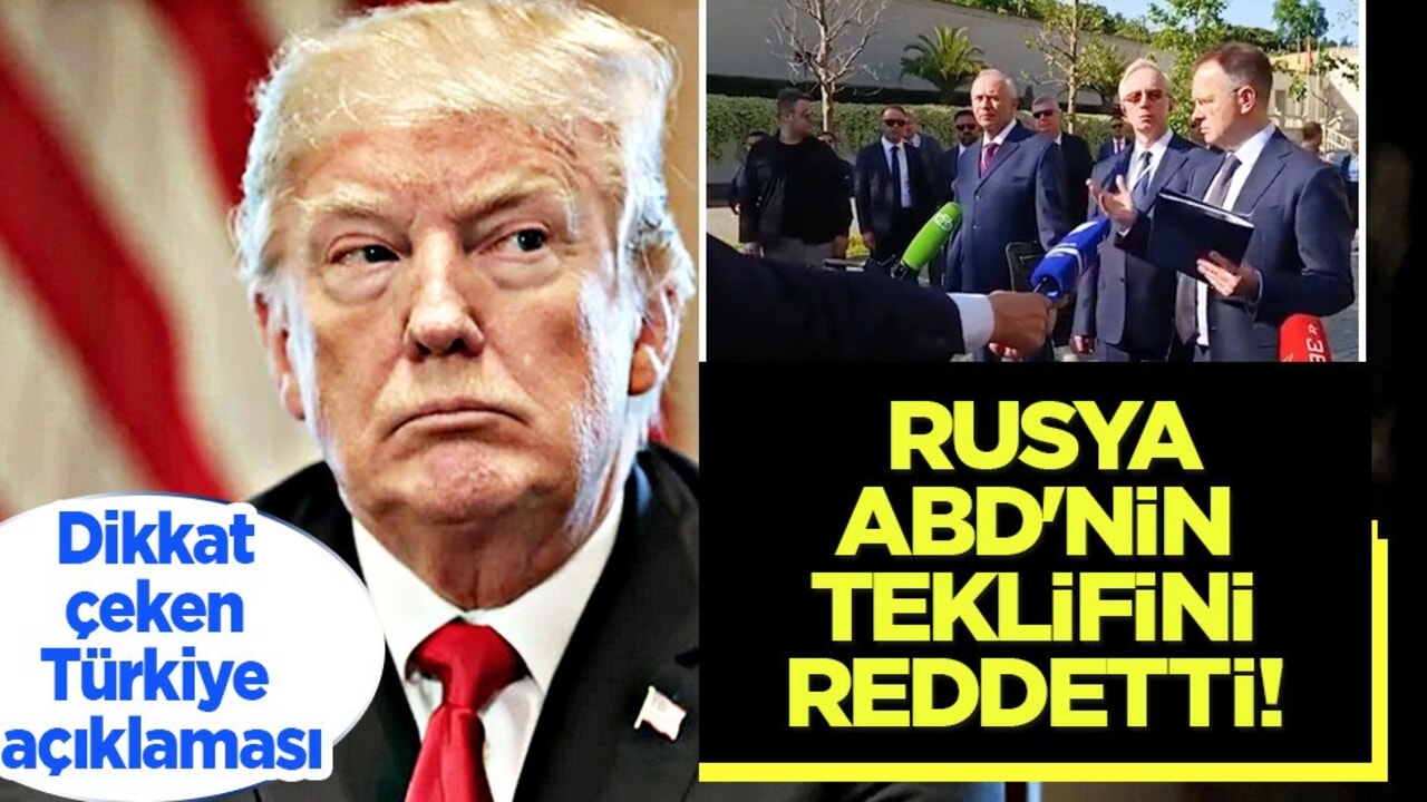Rusya İstanbul'da diyerek duyurdu! ABD'nin teklifini reddetti! Türkiye kararı açıklama geldi