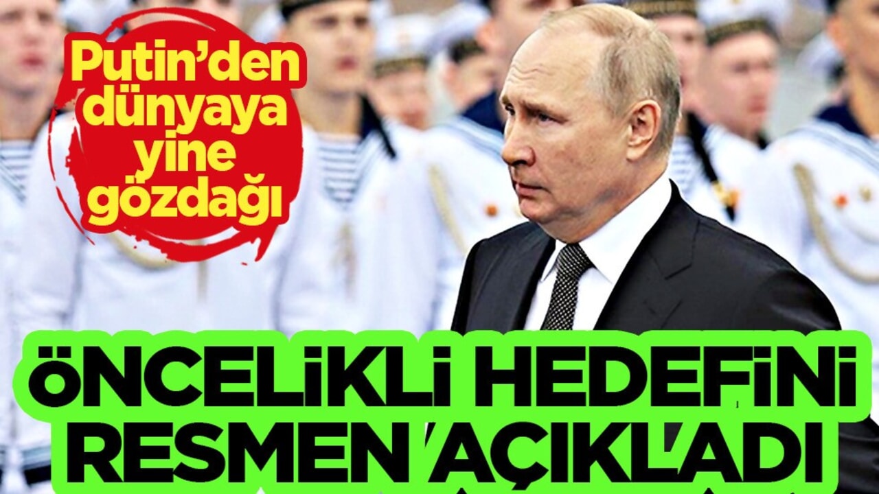 Rusya lideri Vladimir Putin Rusya'nın öncelikli hedeflerinden birini açıkladı! Flaş şok sözler