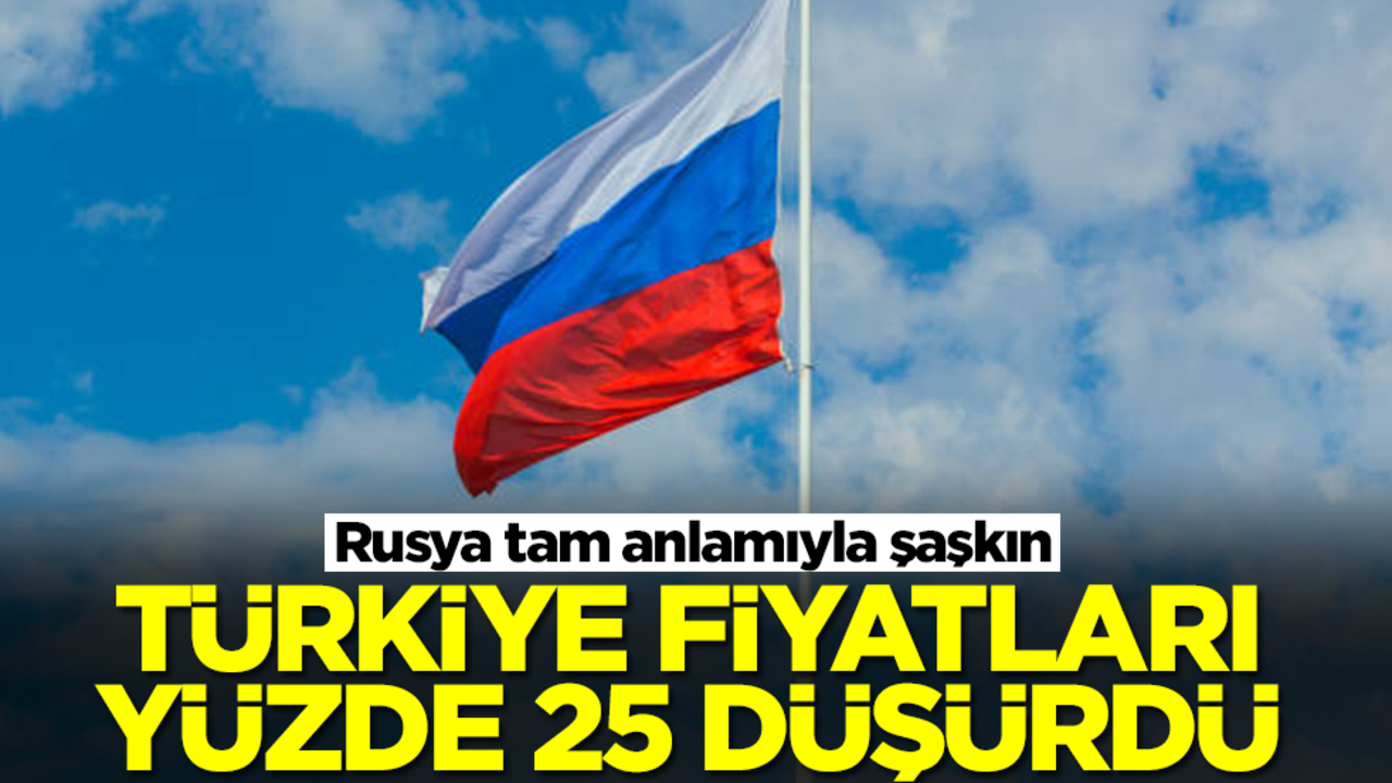 Rusya tam anlamıyla şaşkın: Türkiye fiyatları yüzde 25 düşürdü