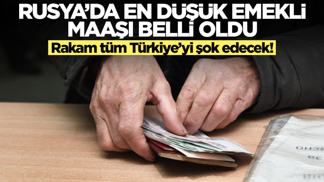 Rusya'da en düşük emekli maaşı belli oldu! Rakam tüm Türkiye'yi şok edecek