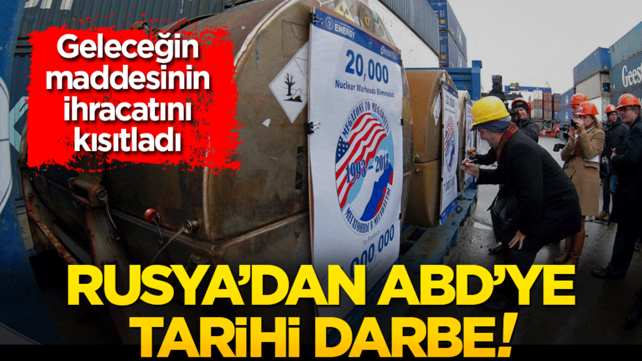 Rusya’dan ABD’ye tarihi darbe! Geleceğin maddesinin ihracatına kısıtlama!