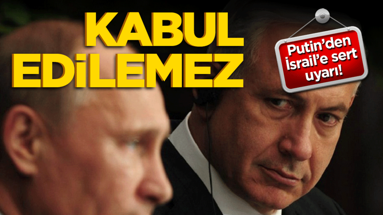 Rusya’dan İsrail’e sert uyarı! Kabul edilemez