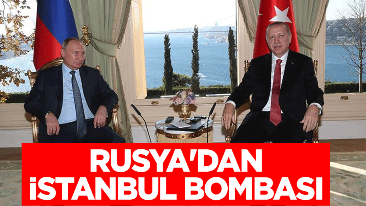 Rusya'dan İstanbul bombası
