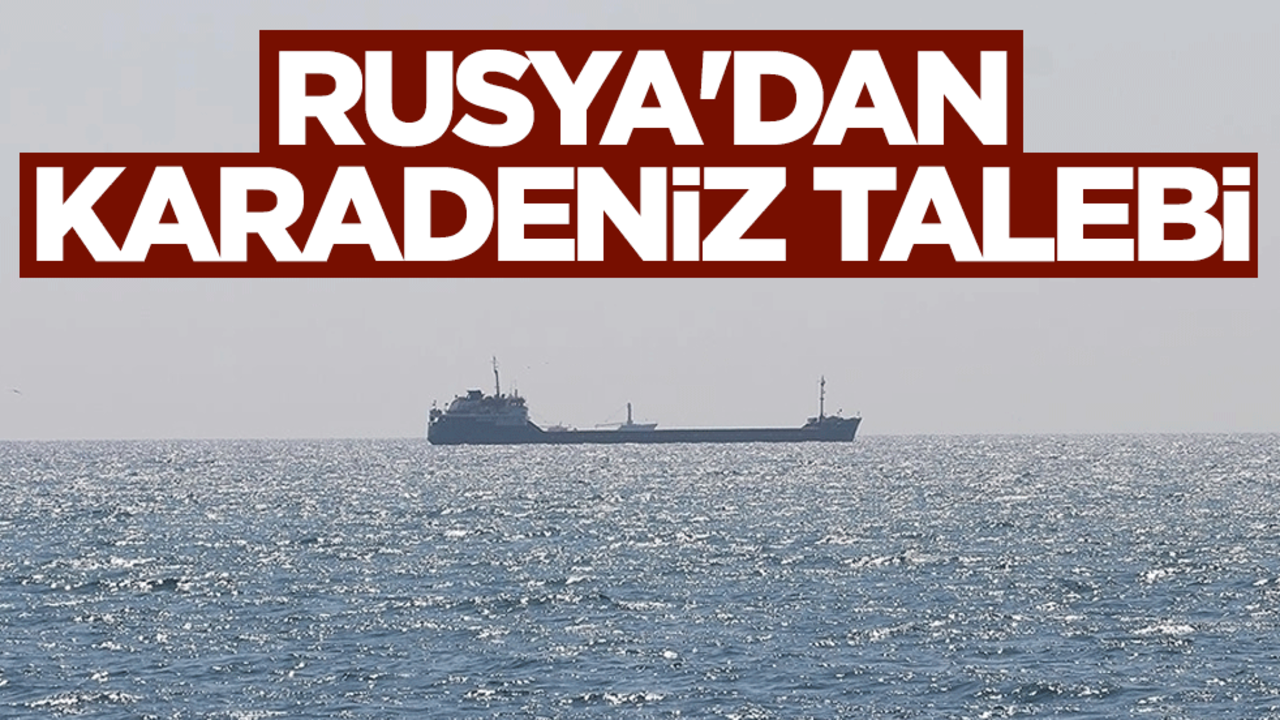 Rusya'dan Karadeniz talebi