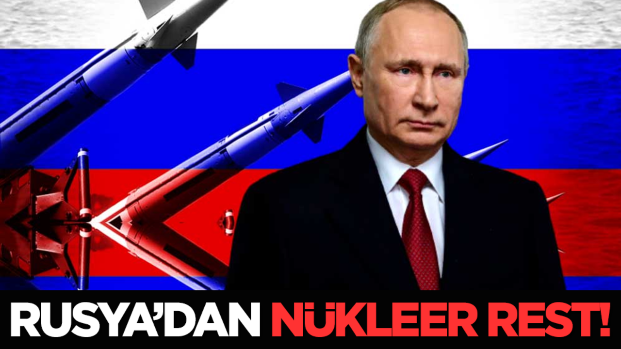Rusya’dan nükleer rest!