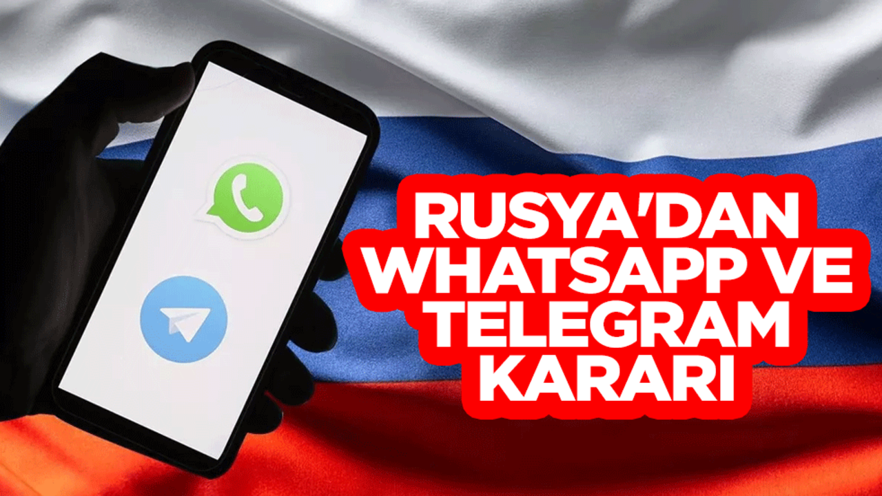 Rusya'dan olay WhatsApp ve Telegram kararı