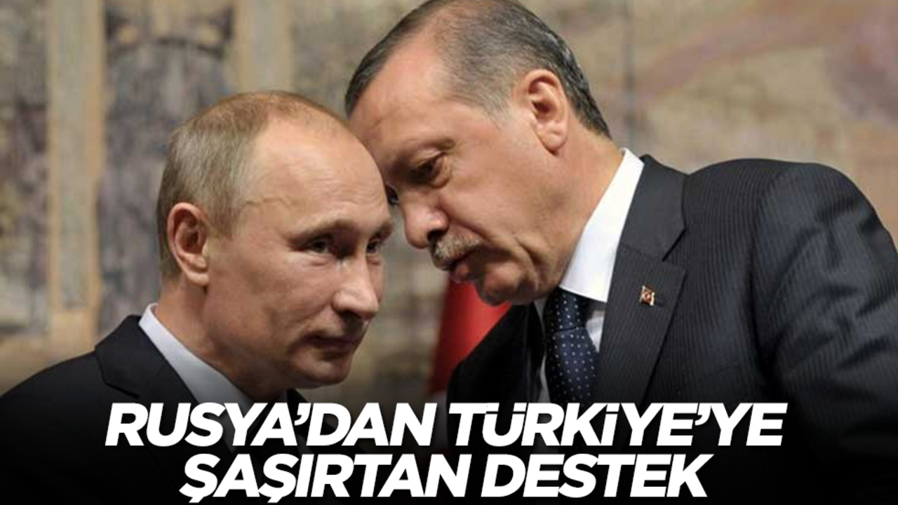 Rusya'dan Türkiye'ye şaşırtan destek