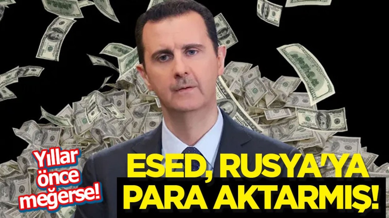 Financial Times: Esed, Rusya'ya 250 milyon dolar kaçırdı! Rusya'dan yardım istedi