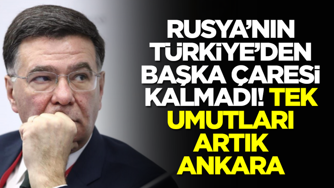 Rusya'nın Türkiye'den başka çaresi kalmadı! Ankara'dan haber bekliyorlar, tek umutları bu