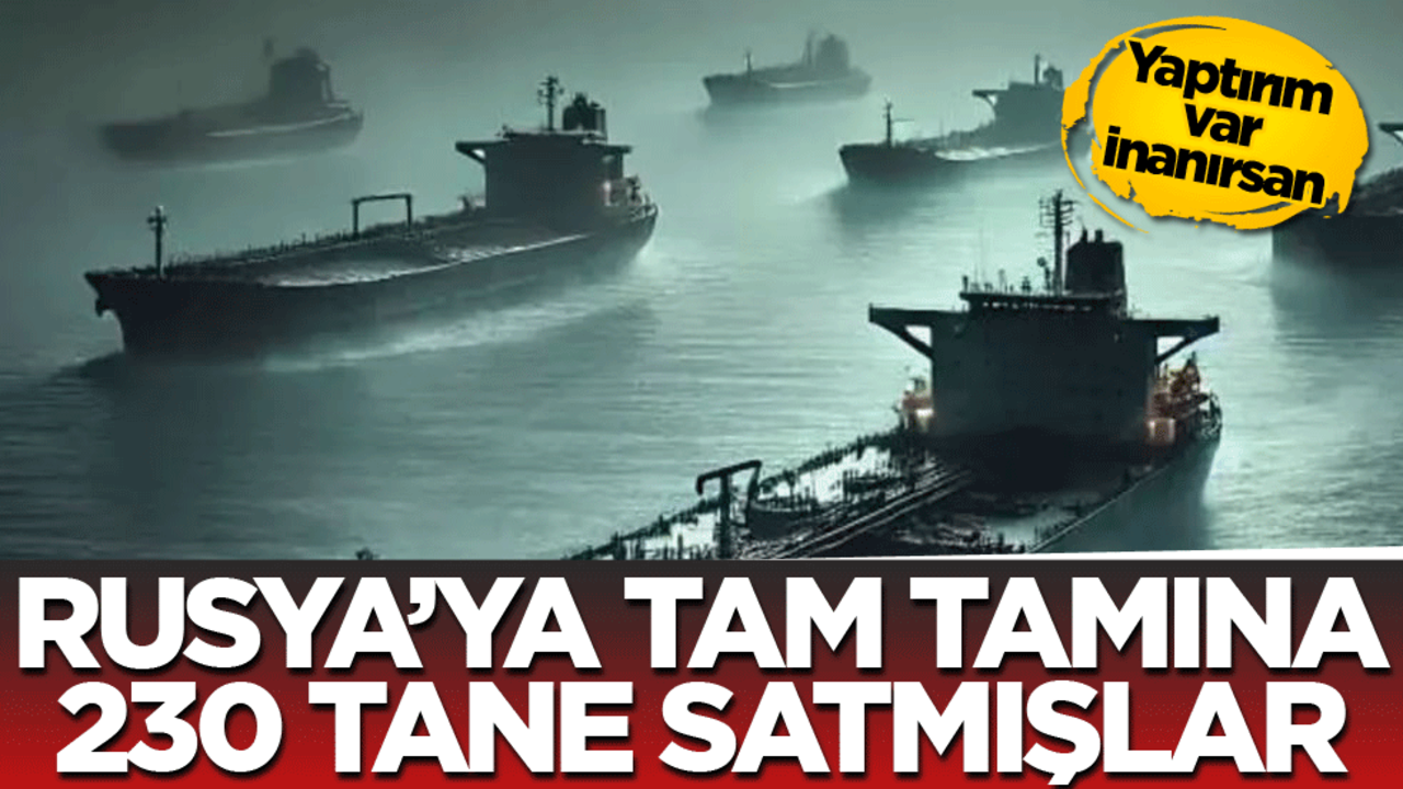 Rusya'ya tam tamına 230 tane satmışlar! Yaptırım var inanırsan