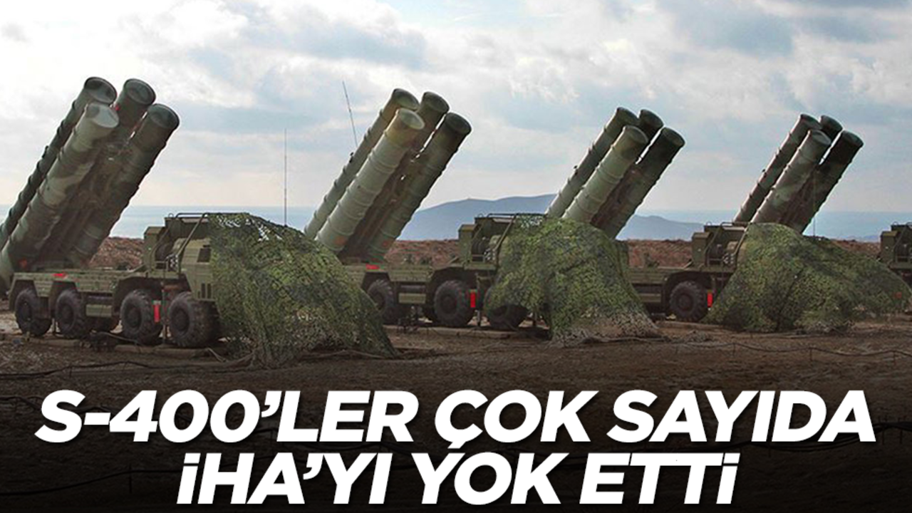 S-400'ler devreye alındı! Çok sayıda İHA yok edildi