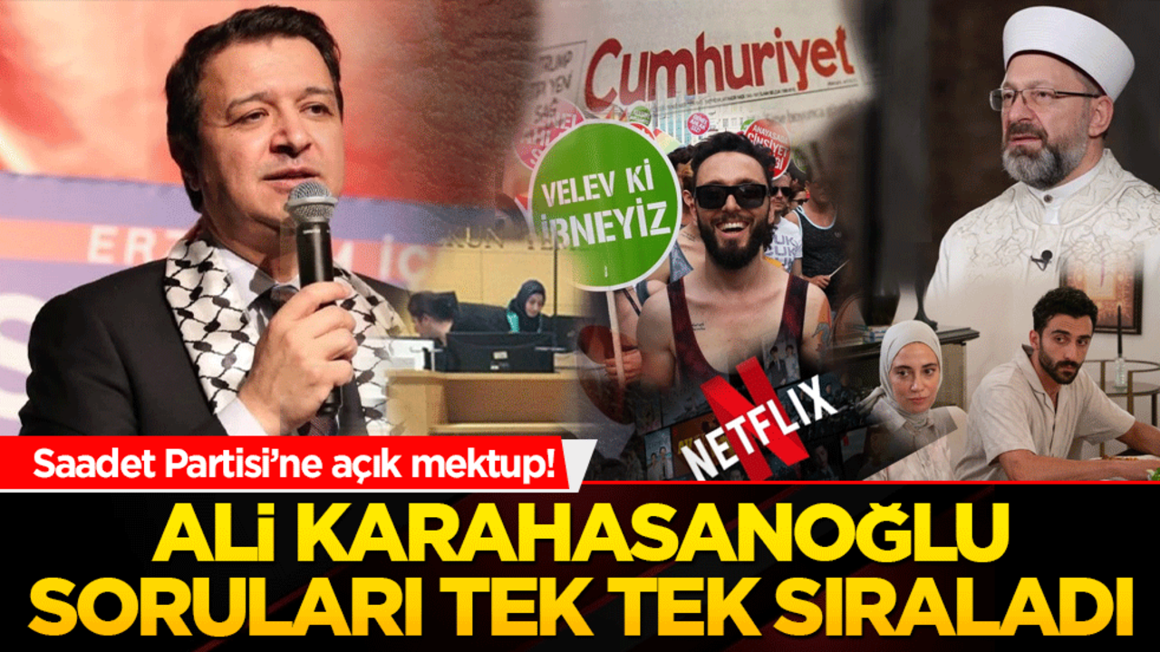 Saadet Partisi’ne açık mektup! Ali Karahasanoğlu soruları tek tek sıraladı