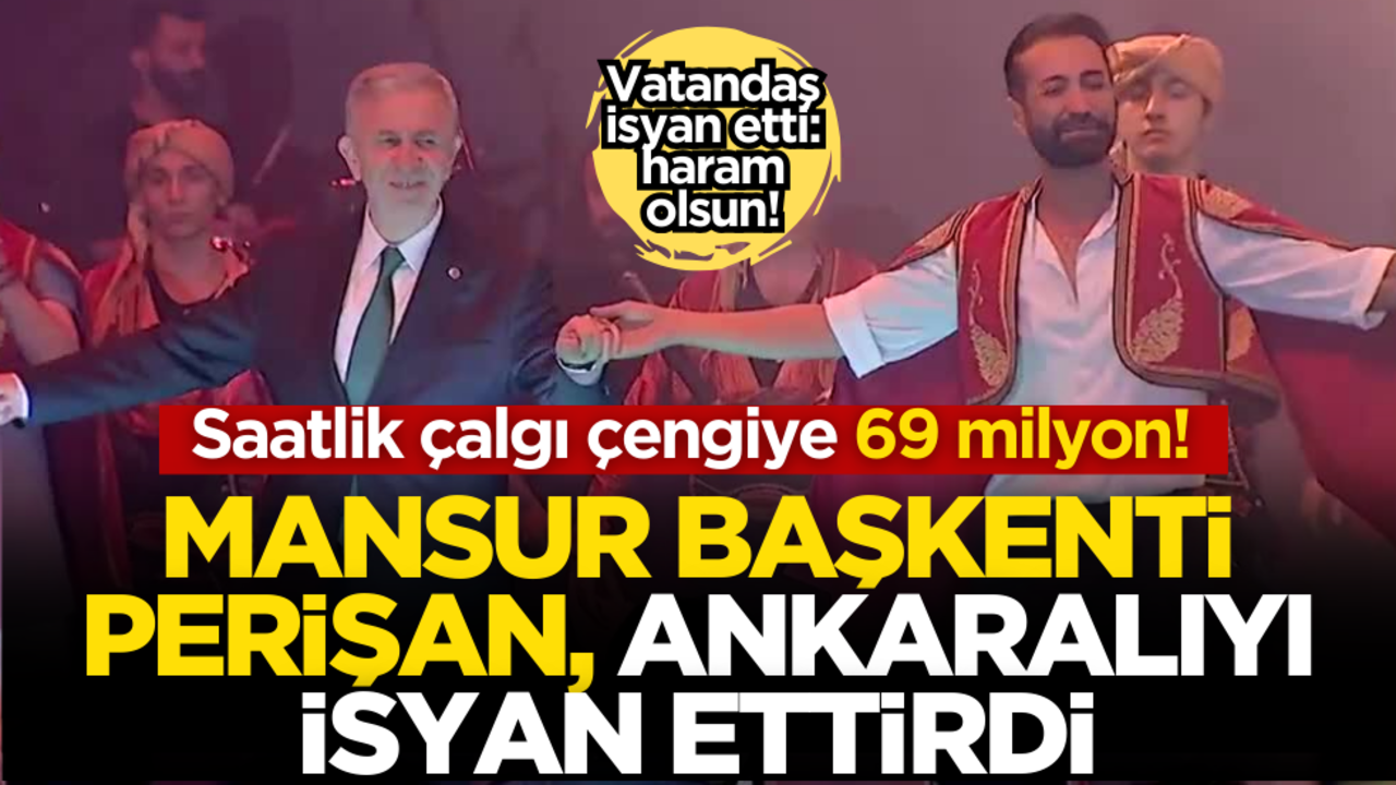 Saatlik çalgı çengiye 69 milyon! Mansur Başkenti perişan, Ankaralıları isyan ettirdi