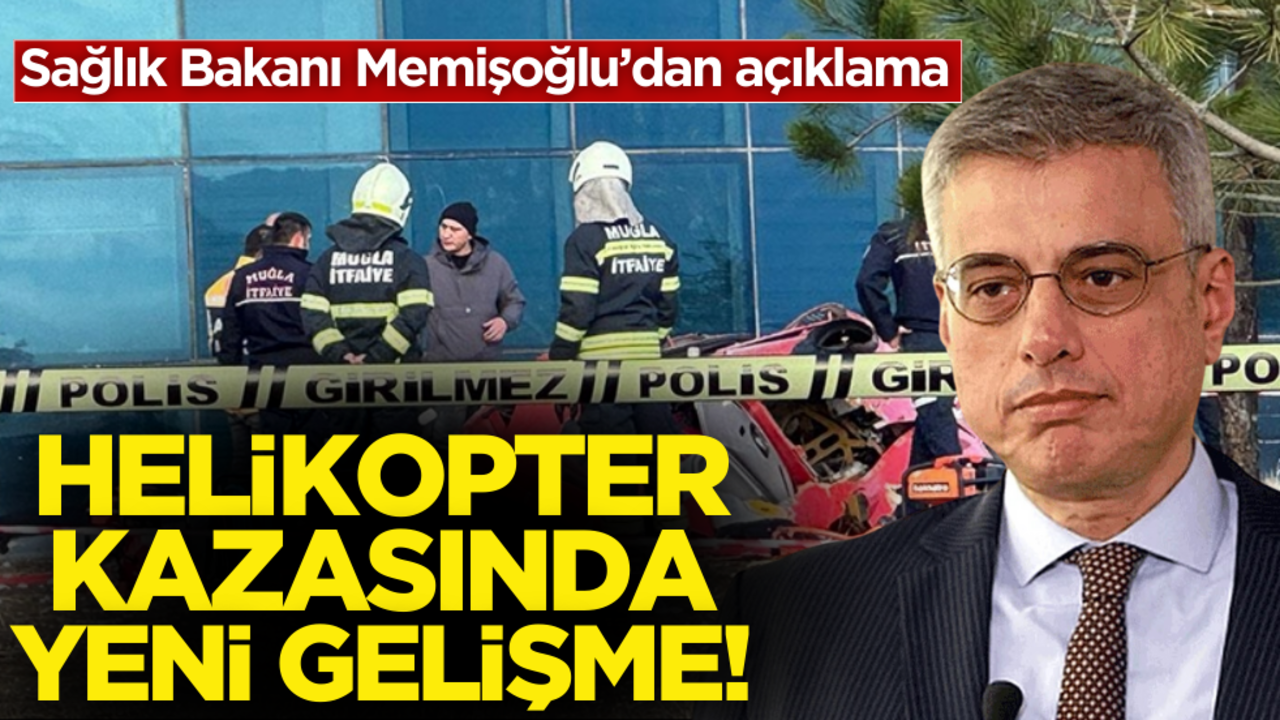 Sağlık Bakanı Memişoğlu’dan ‘Helikopter kazası’ açıklaması!