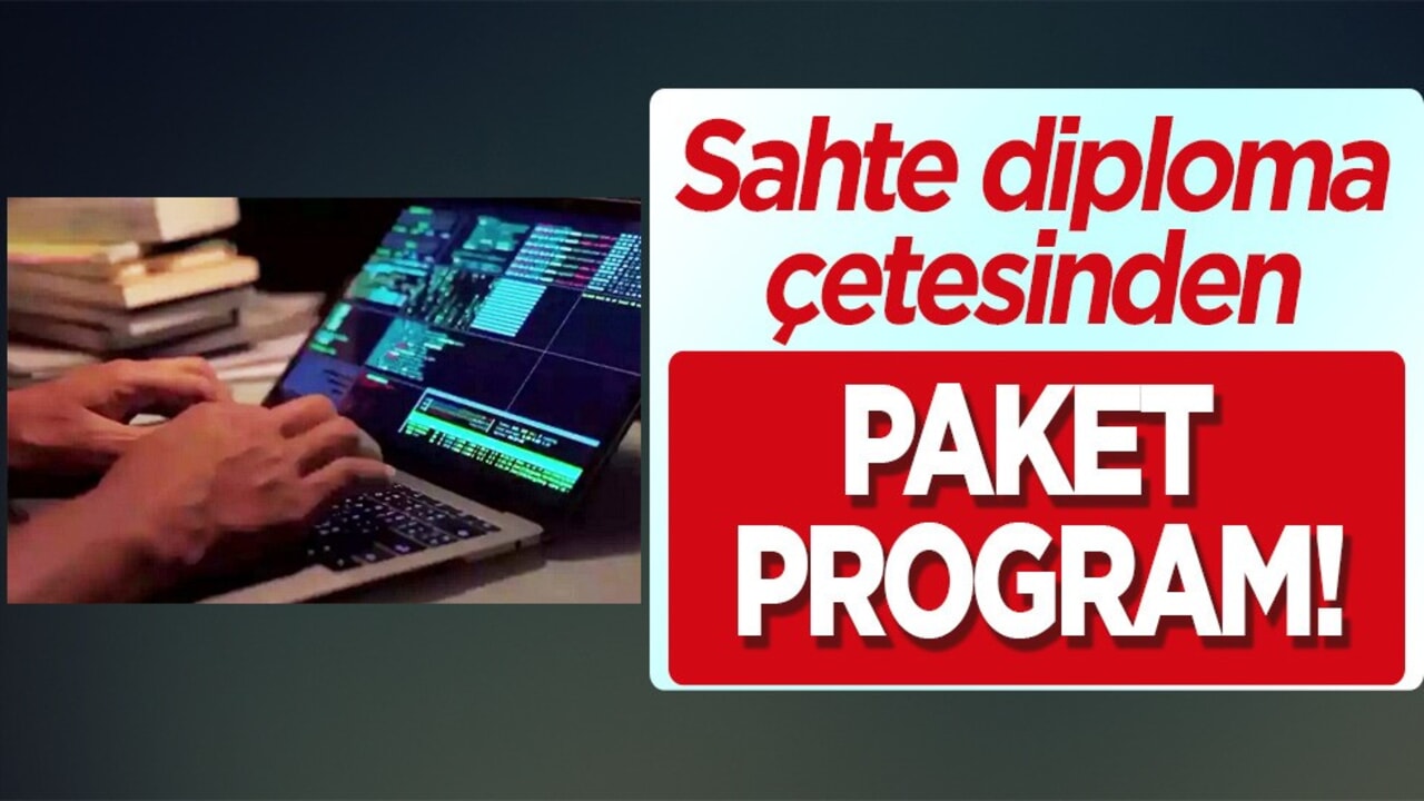 Sahte diplomada paket program dehşete düşürdü: Çete çökertildi! Denklik işlemi yapmış