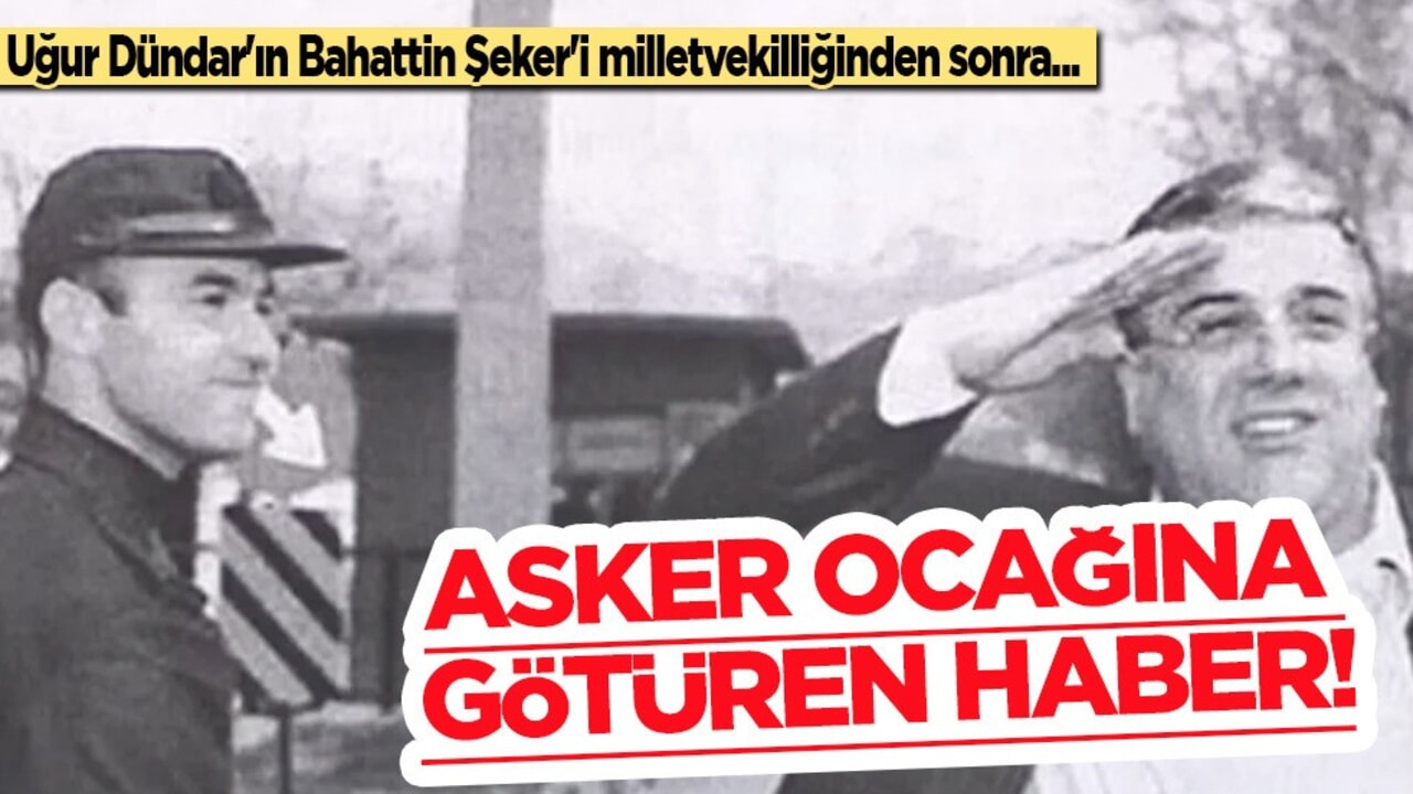 Sahte diploması yakalanan Devlet Bakanı Bahattin Şeker'i asker ocağına götüren haberi